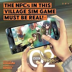 The NPCs in this Village Sim Game Must Be Real! (Light Novel), Vol. 2 Audiolibro Por Hirukuma arte de portada