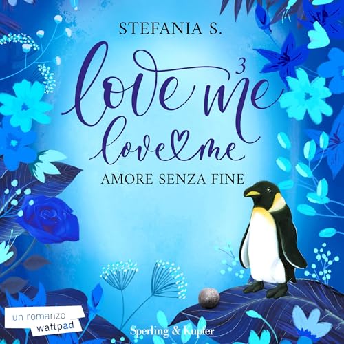 Amore senza fine: Love Me Love Me 3