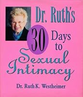 Dr. Ruth's 30 Days to Sexual Intimacy 1581732414 Book Cover
