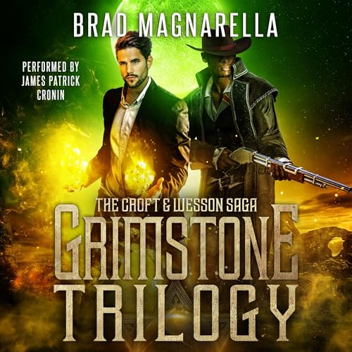 Grimstone Trilogy: The Croft &amp;amp; Wesson Saga - Brad Magnarella episode artwork