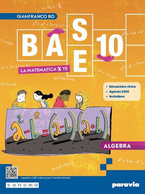  Base 10. La matematica per te. Con Algebra, Geometria, Cittadinanza STEM, Esercizi plus. Per la Scuola media. Con e-book. Con espansione online (Vol. 3)