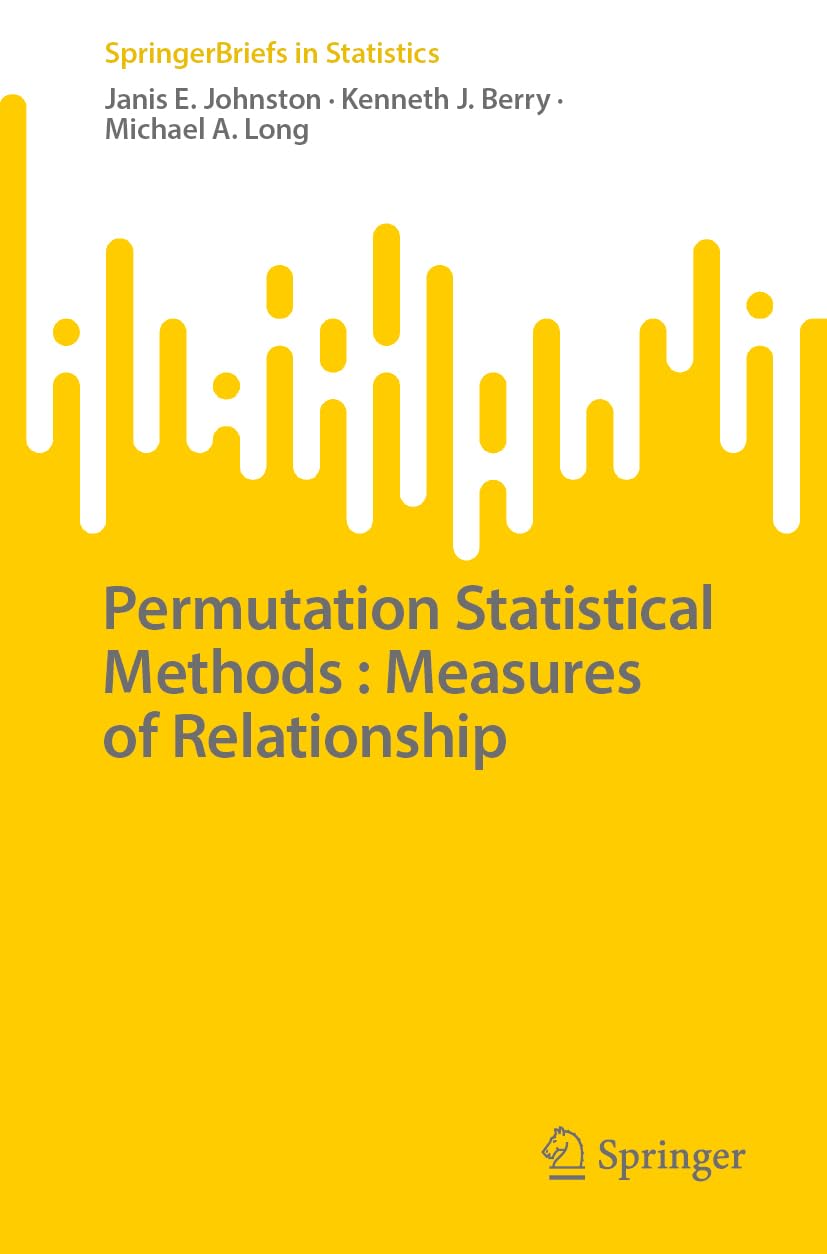 Permutation Statistical Methods : Measures of Relationship (SpringerBriefs in Statistics)