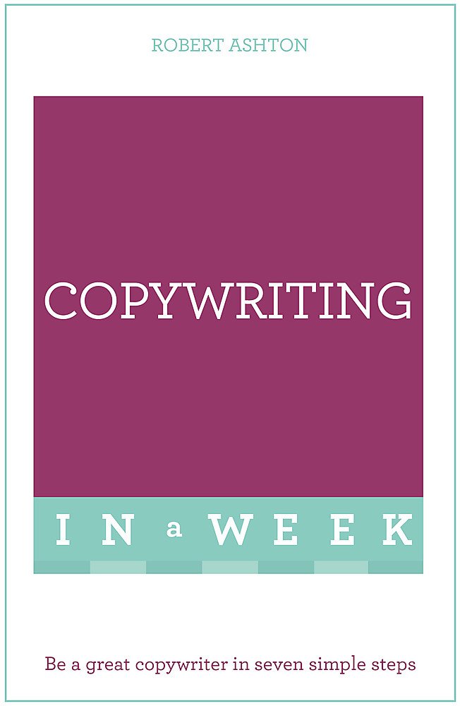 Successful Copywriting in a Week: Teach Yourself