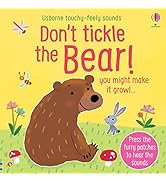 Don't Tickle The Bear!: you might make it growl (Touchy-feely sound books)
