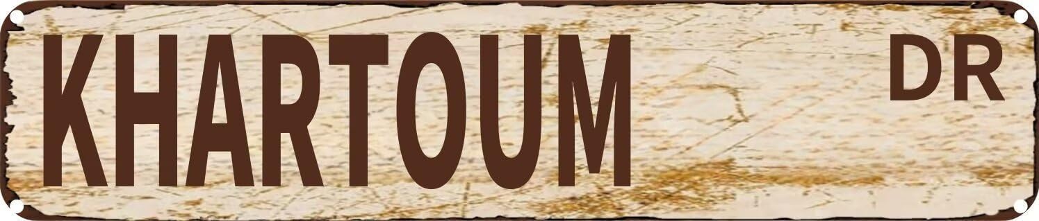 Vintage Tin Sign Retro Metal Wall Decor KHARTOUM DR Rustic Aluminum Plaque for Home,Bar,Kitchen,Garage,Man Cave 4x16 Inch