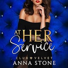 At Her Service Audiobook By Anna Stone cover art