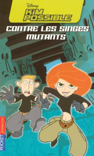 Kim Possible, Tome 6 : Kim Possible contre les singes mutants