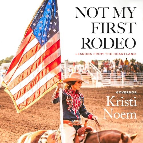 Not My First Rodeo by Kristi Noem episode artwork
