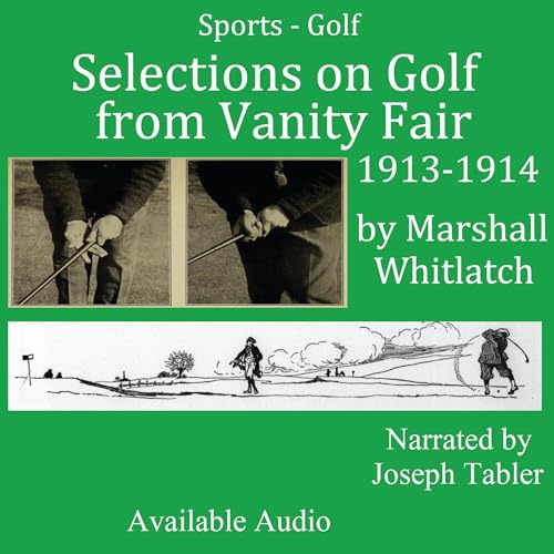 Selections on Golf from Vanity Fair 1913-1914 by Marshall Whitlatch episode artwork