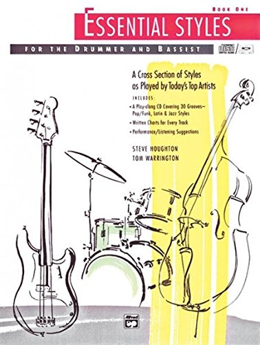 Essential Styles for the Drummer and Bassist, Bk 1: A Cross Section of Styles As Played by Today's Top Artists, Book & CD