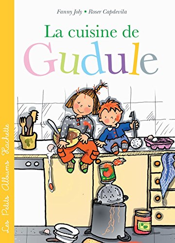 Télécharger La cuisine de Gudule (Les Petits Albums Hachette) Livre PDF Gratuit