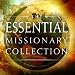 The Essential Missionary Collection