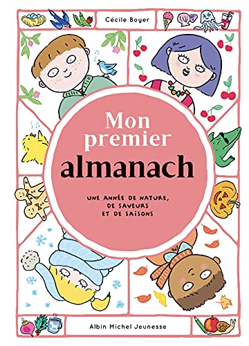 Albin Michel - Mon premier almanach: Une année de nature, de saveurs et de saisons
