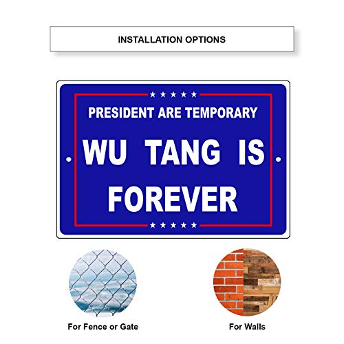 President are Temporary Wu Tang is Forever Unique Novelty Aluminum Metal Sign 12\"x18\"
