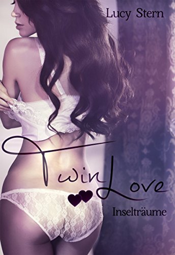 Twin Love: Inselträume (Twin Reihe 2) (German