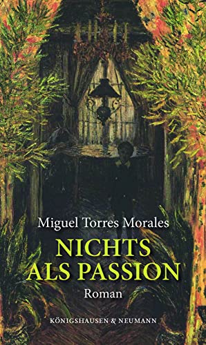 Nichts als Passion - Miguel Torres Morales Kartoniert (TB)