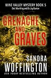 Grenache and Graves (Wine Valley Mystery Series)