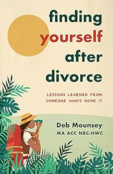 Paperback Finding Yourself After Divorce: Lessons Learned from Someone Who's Done It Book