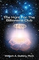 The Hunt For The Billionaire Club (Sequel to The Pleiadians) 0933241275 Book Cover