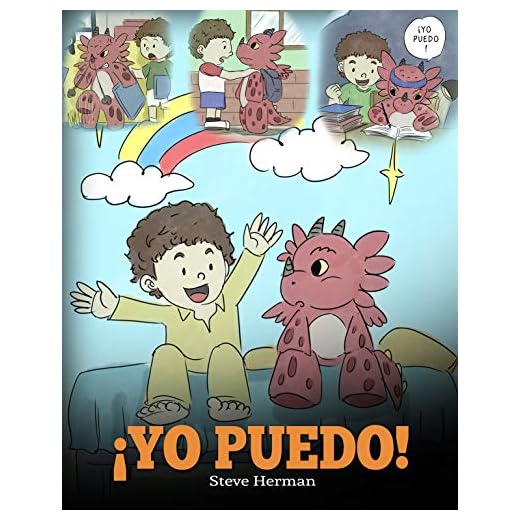¡Yo Puedo!: (I Got This!) Una linda historia para dar confianza a los niños en el manejo de situaciones difíciles. (My Dragon Books Español nº 8)