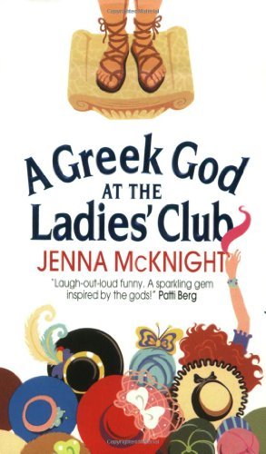 A Greek God At The Ladies' Club by Jenna Mcknight (November 06,2003)