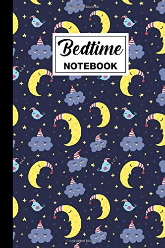 Bedtime Notebook: Bedtime Blank Lined Journal | Bedtime Themed Gift For Dreamers And Sleep Lovers | Perfect For Note Taking, Sketching, Journaling | 6 x 9 Inches | 120 Bedtime Themed Pages