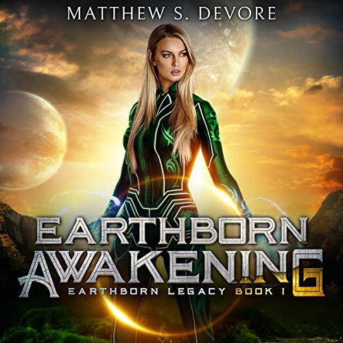 Earthborn Awakening Earthborn Legacy, Book 1 (Audible