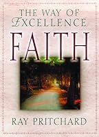 Faith: The Way of Excellence 0802431771 Book Cover