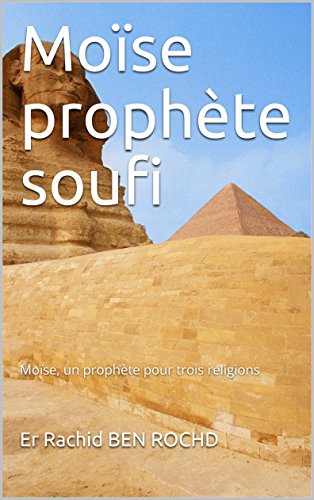 Amazon Com Br Ebooks Kindle Moise Prophete Soufi Moise Un Prophete Pour Trois Religions French Edition Ben Rochd Er Rachid