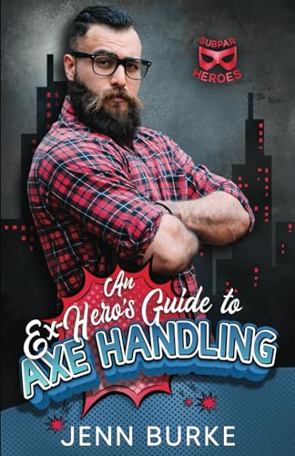 Cover of An Ex-Hero's Guide to Axe Handling
