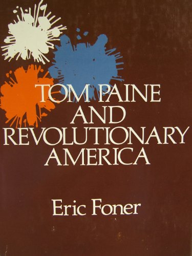 Tom Paine and Revolutionary America 0195019865 Book Cover