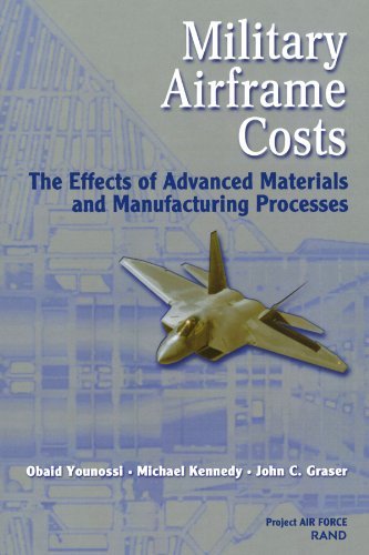 Military Airframe Costs: The Effects of Advances Materials and Manufacturing Processes: The Effects of Advanced Materials and Manufacturing Processes