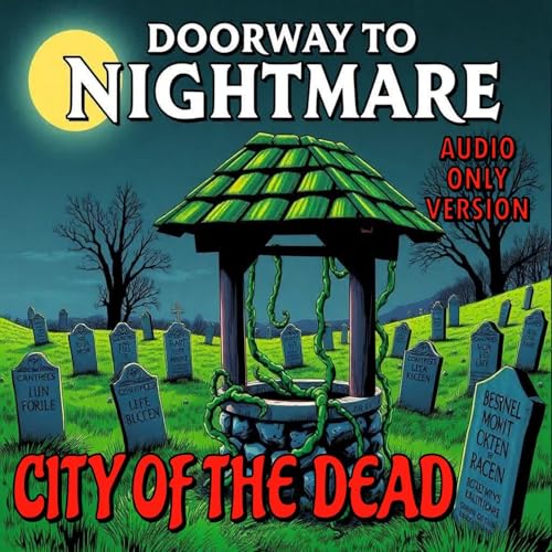 CITY OF THE DEAD Doorway To Nightmare S13E04