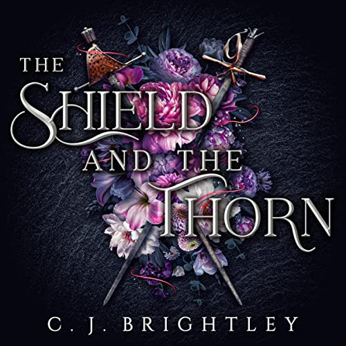The Shield and the Thorn by C. J. Brightley episode artwork