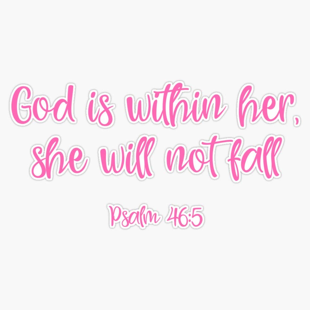 God is within her, she will not fall Psalm 46:5 Sticker Vinyl Bumper Sticker Decal Waterproof 5"