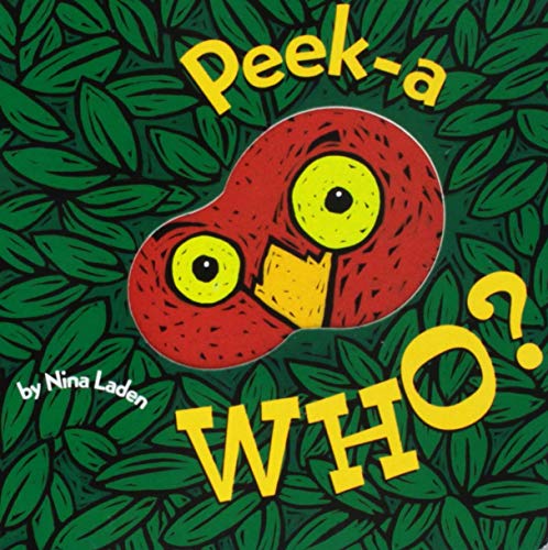 by Nina Laden Peek-A Who? (Lift The Flap Books, Interactive Books for Kids, Interactive Read Aloud Books) Board Book â€“ February 1, 2000 (0811826023) (9780811826020)