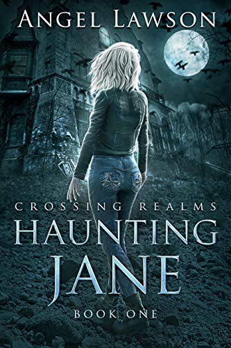 Haunting Jane (Paranormal Ghost Story): Crossing Realms (Wraith Series Book 1)