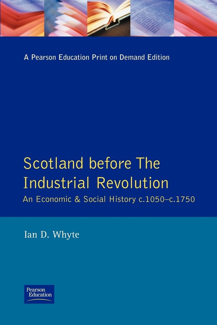 Scotland Before the Industrial Revolution: An Economic and Social History C.1050-c. 1750