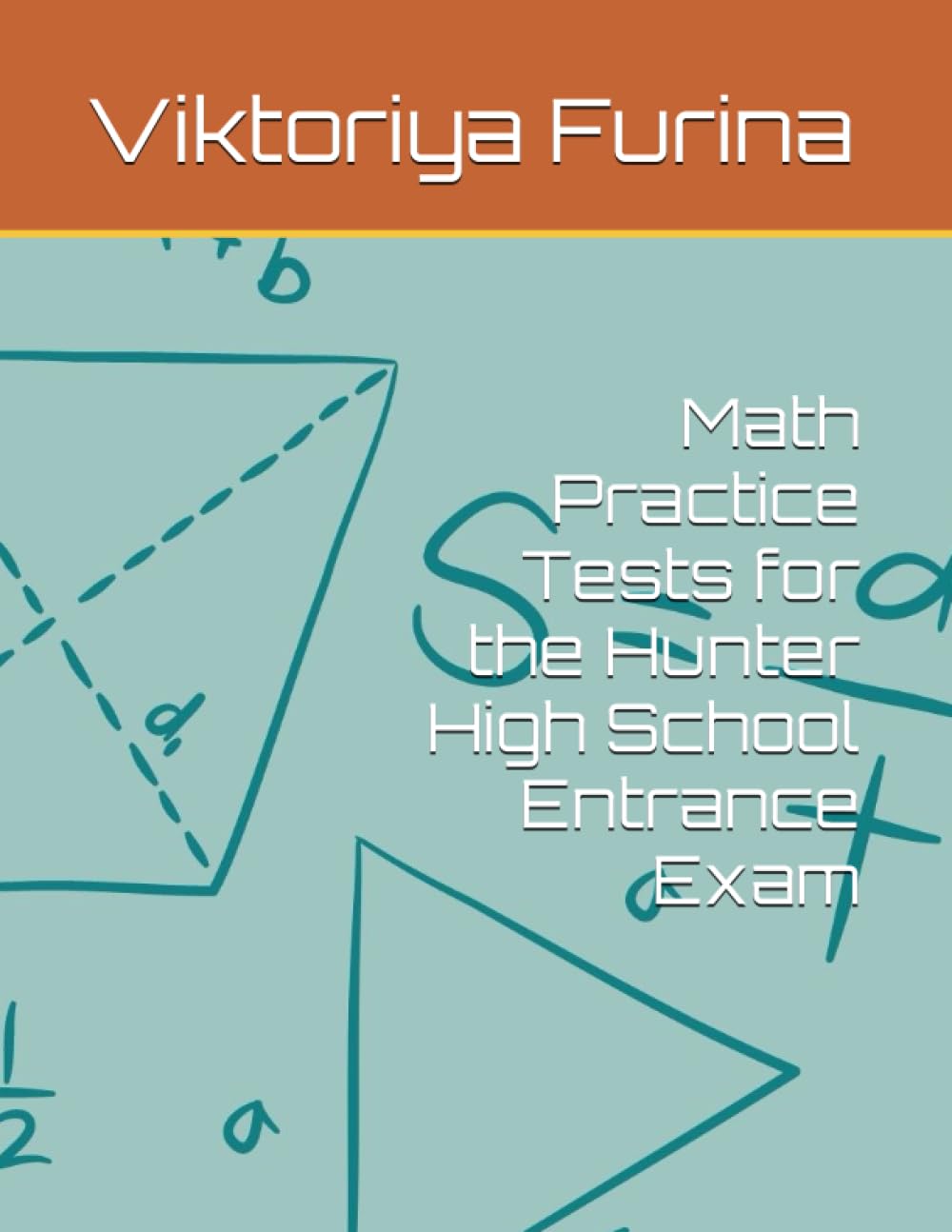 Math Practice Tests for the Hunter College High School Entrance Exam