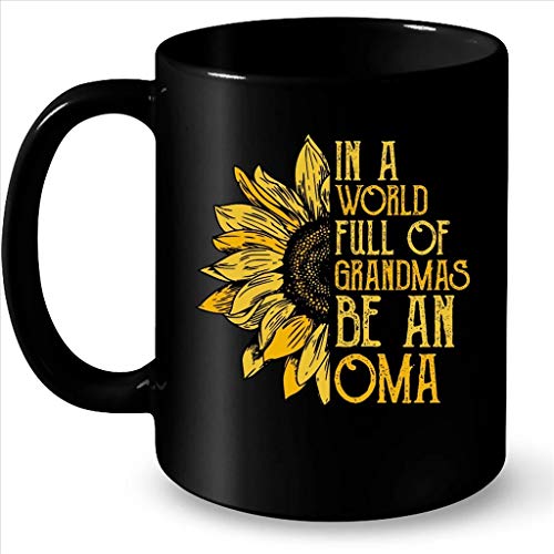 In A World Full Of Grandmas Be An Oma, Sunflower Design - Full-Wrap