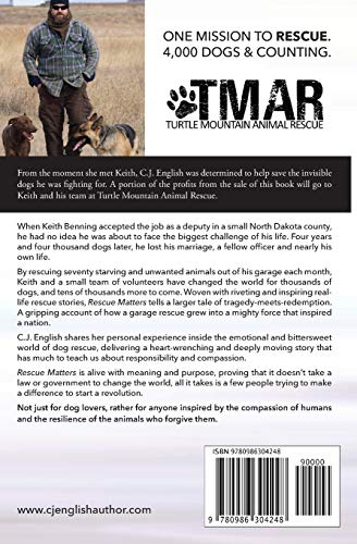 Rescue Matters: Four years. Four thousand dogs. An incredible true story of rescue and redemption.