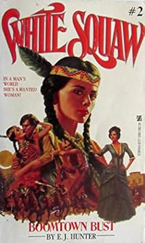 Paperback Boomtown Bust (White Squaw No 2) Book