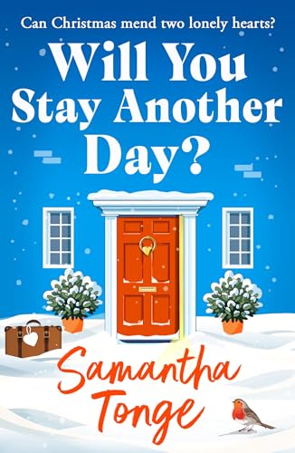 Will You Stay Another Day?: A BRAND NEW gorgeous, heartfelt read from Samantha Tonge for Christmas 2025