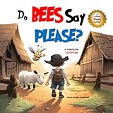 do bees say please?