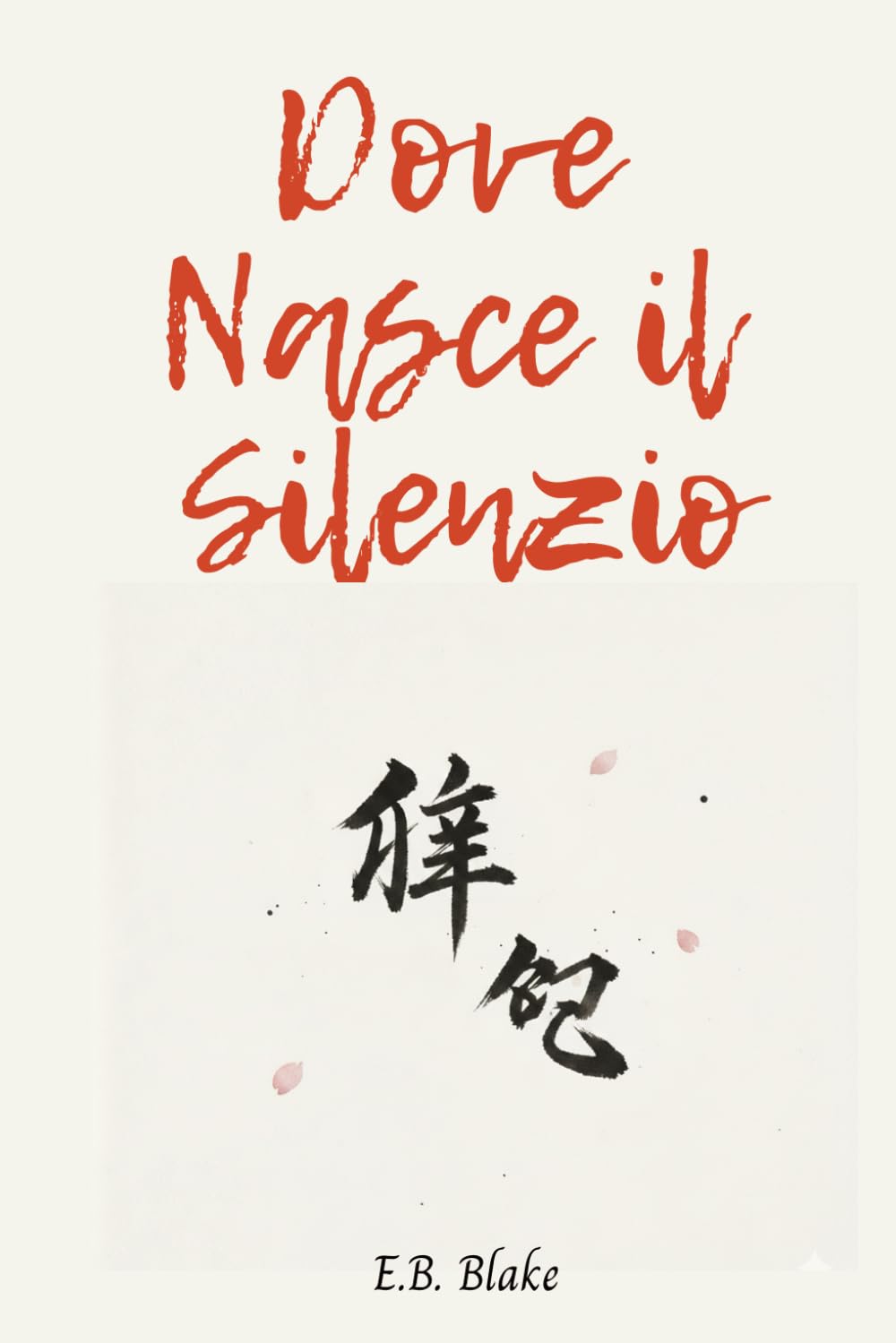 DOVE NASCE IL SILENZIO