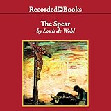 The Spear: A Novel of the Crucifixion