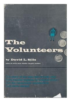 Hardcover The Volunteers: Means and Ends in a National Organization [German] Book