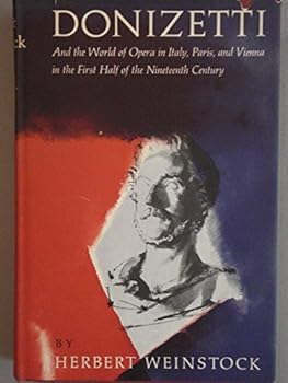 Hardcover Donizetti and the World of Opera in Italy, Paris and Vienna in the First Half of the Nineteenth Century. Book