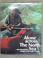 Alone Across the North Sea--and Adventurous Voyages in the Arctic Ocean 8290330030 Book Cover
