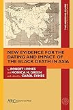 New Evidence for the Dating and Impact of the Black Death in Asia (The Medieval Globe Books)